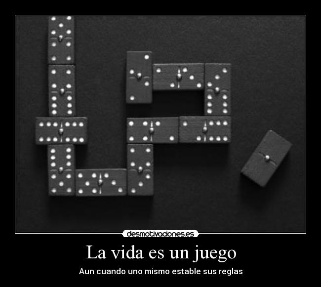 La vida es un juego - 