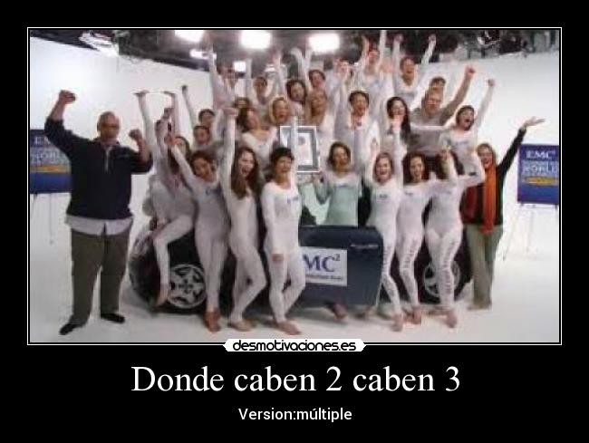 Donde caben 2 caben 3 - Version:múltiple