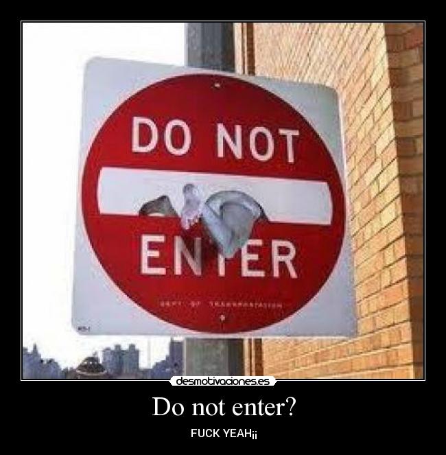 Do not enter? -