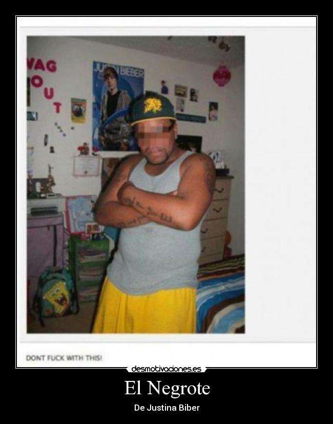 El Negrote - De Justina Biber