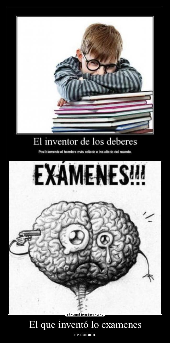 El que inventó lo examenes -