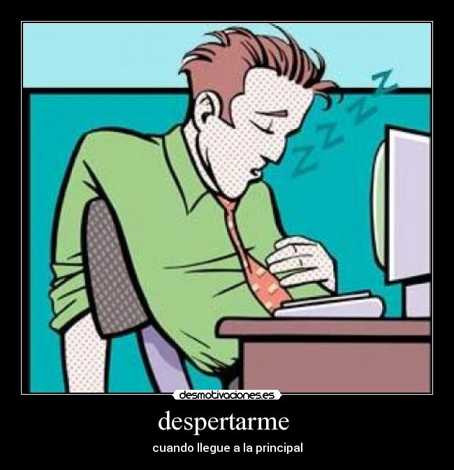 despertarme -