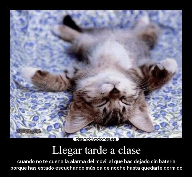 carteles llegar tarde clase quedarse dormido movil sin bateria desmotivaciones