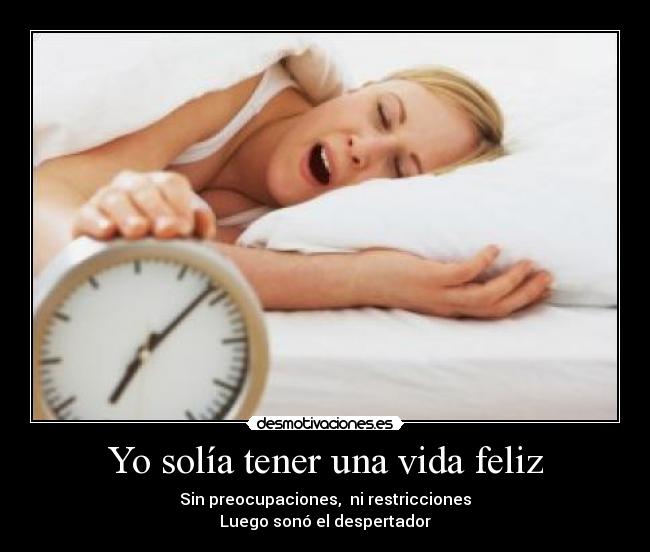 Yo solía tener una vida feliz - 