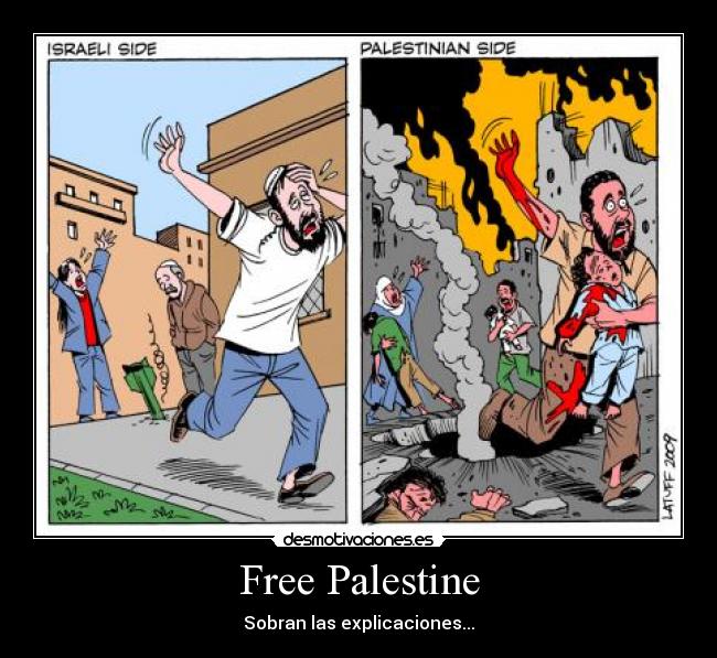 Free Palestine - Sobran las explicaciones...