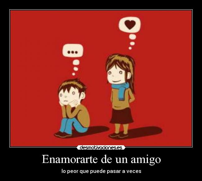 Enamorarte de un amigo - lo peor que puede pasar a veces