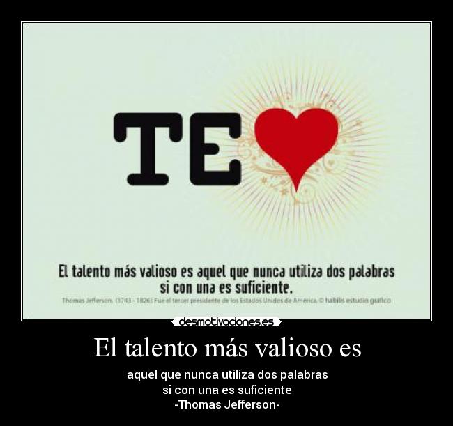 El talento más valioso es -