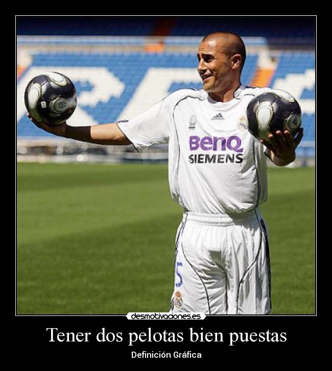 Tener dos pelotas bien puestas - Definición Gráfica