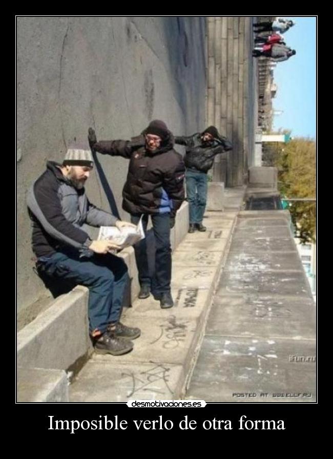 Imposible verlo de otra forma - 