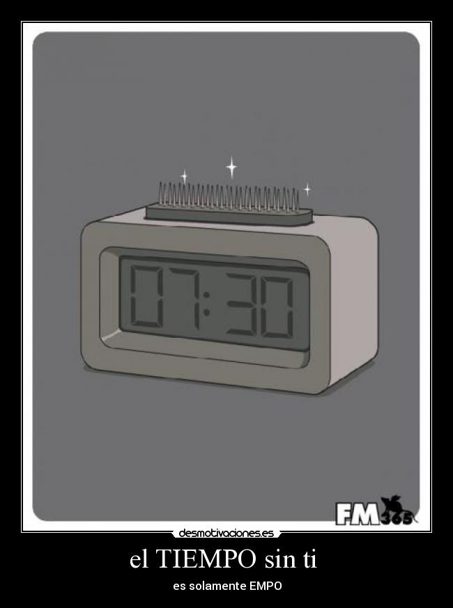 el TIEMPO sin ti -