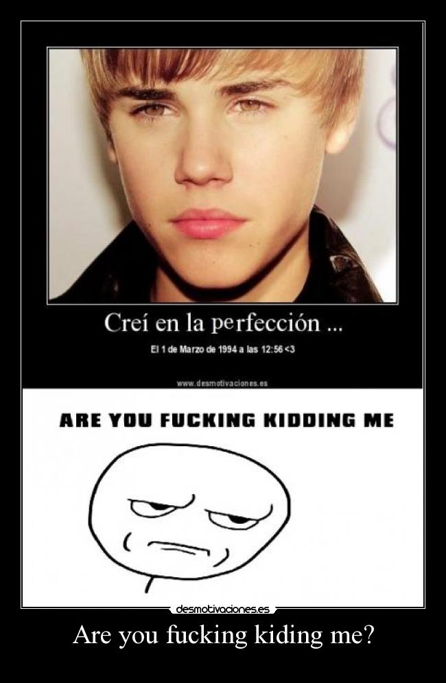 Are you fucking kiding me? -