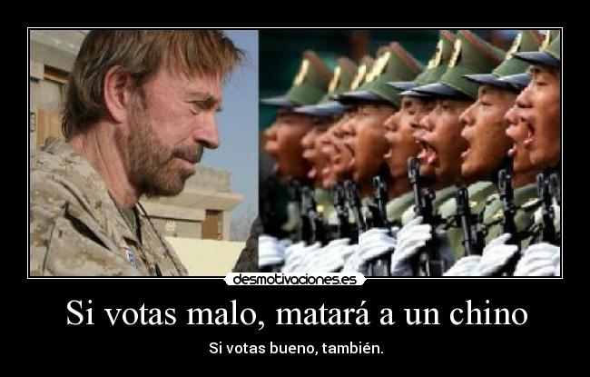 Si votas malo, matará a un chino - 