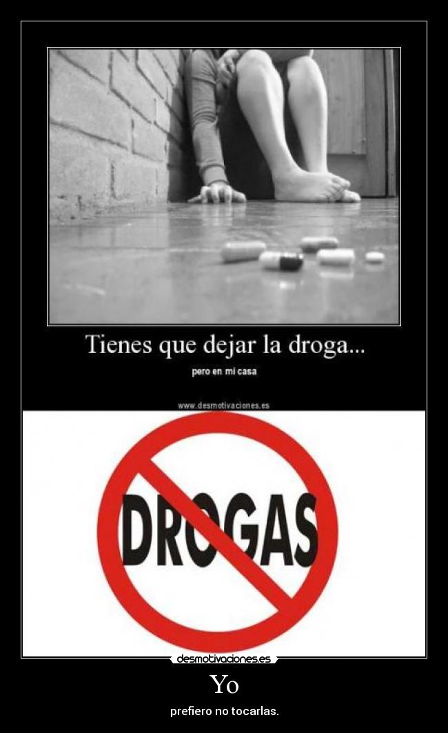 Yo - prefiero no tocarlas.