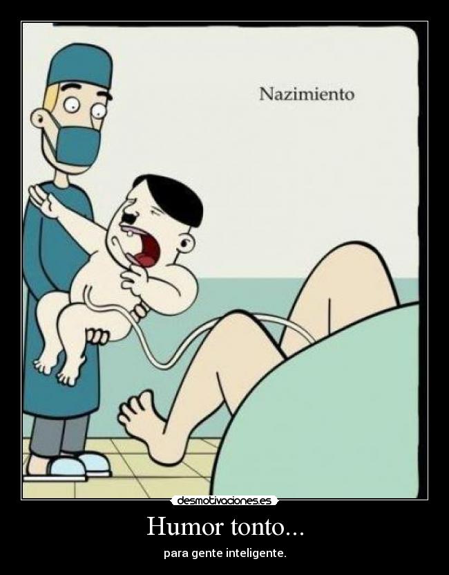 Humor tonto... -