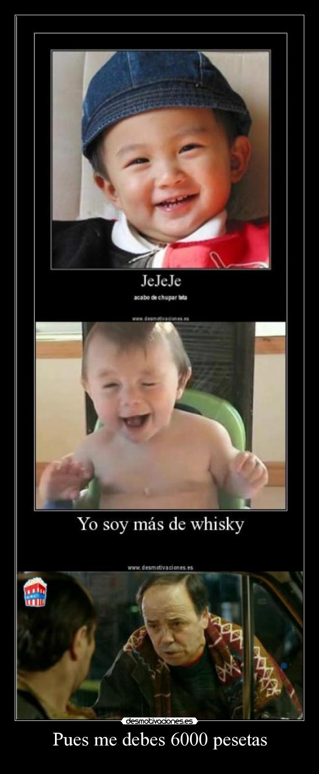 Pues me debes 6000 pesetas - 