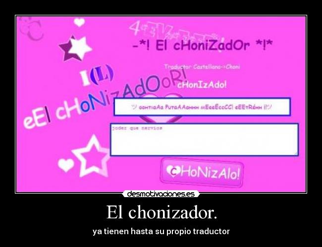 El chonizador. -