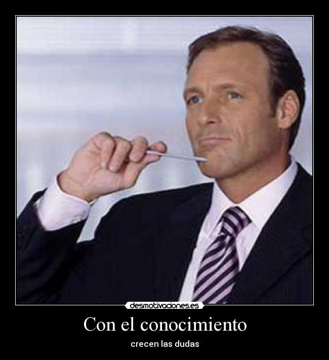 carteles como sabes mucho dudas mucho desmotivaciones