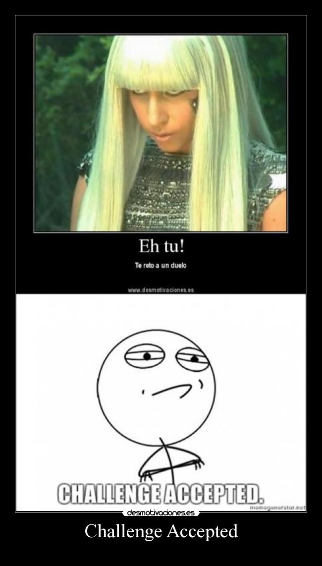 Challenge Accepted -