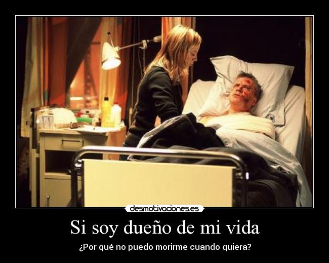 Si soy dueño de mi vida -