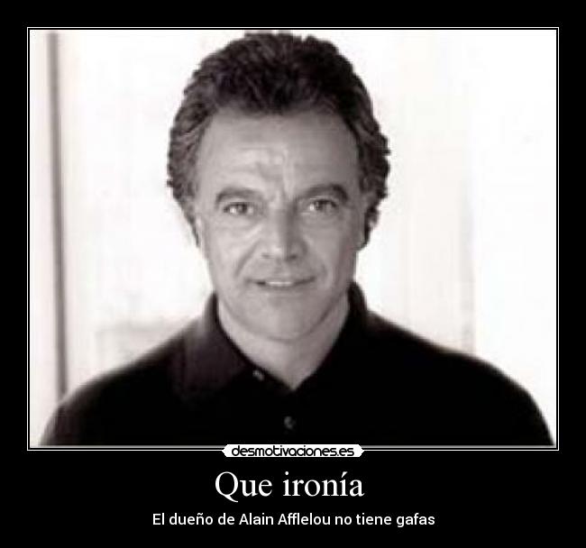 Que ironía  - 