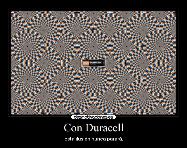 Con Duracell - esta ilusión nunca parará.