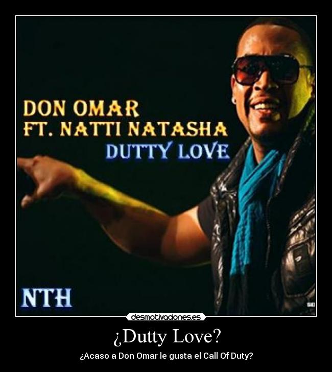 ¿Dutty Love? - ¿Acaso a Don Omar le gusta el Call Of Duty?