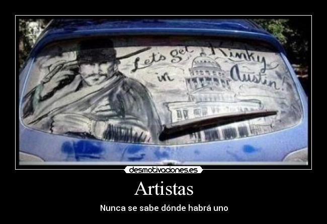 Artistas - Nunca se sabe dónde habrá uno