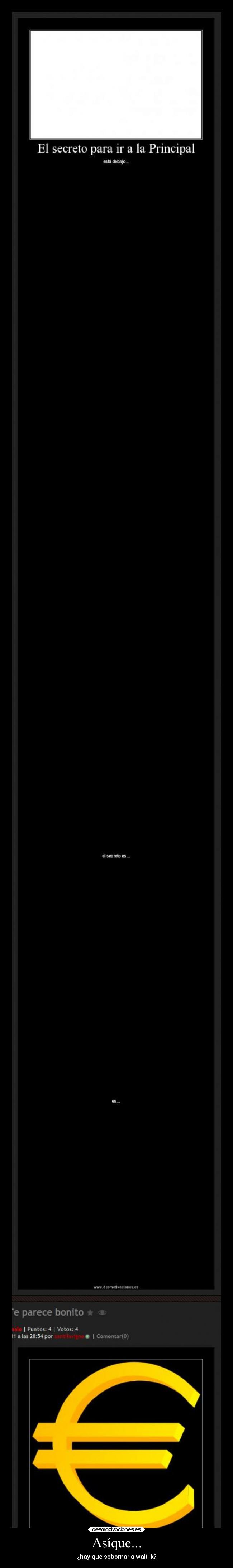 Asíque... - ¿hay que sobornar a walt_k?