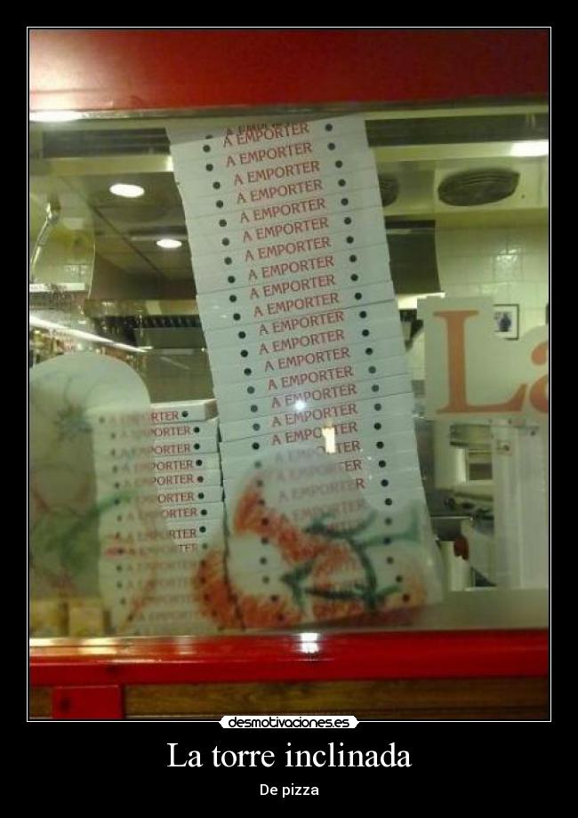 carteles torre inclinada pizza desmotivaciones