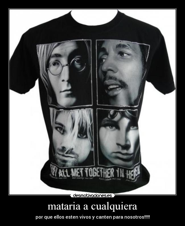 mataria a cualquiera -