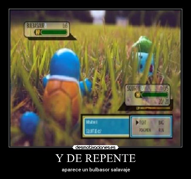 Y DE REPENTE - aparece un bulbasor salavaje