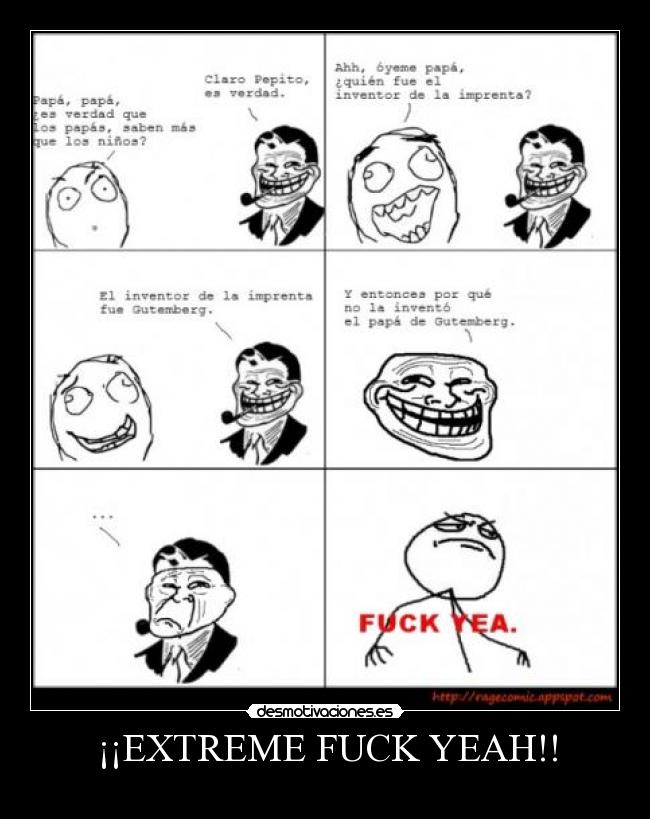 ¡¡EXTREME FUCK YEAH!! - 