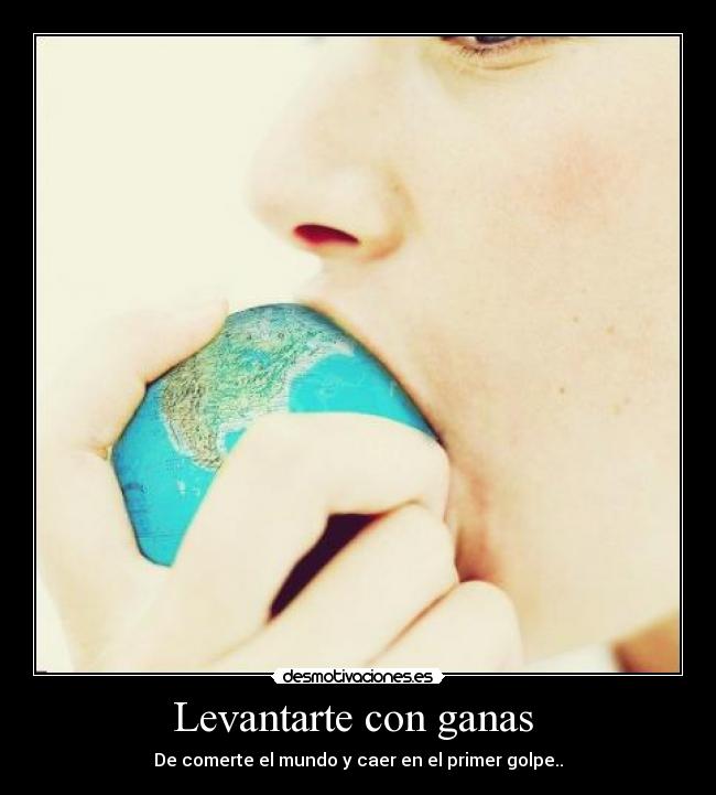 Levantarte con ganas -