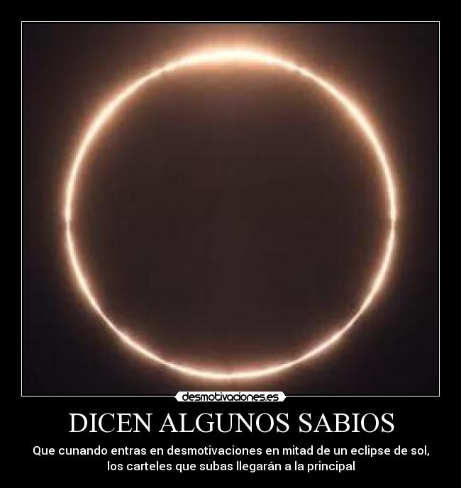 DICEN ALGUNOS SABIOS -