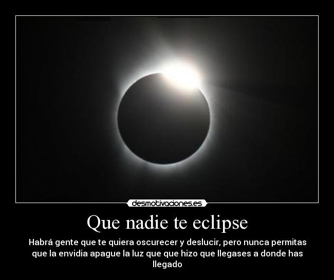 Que nadie te eclipse - 