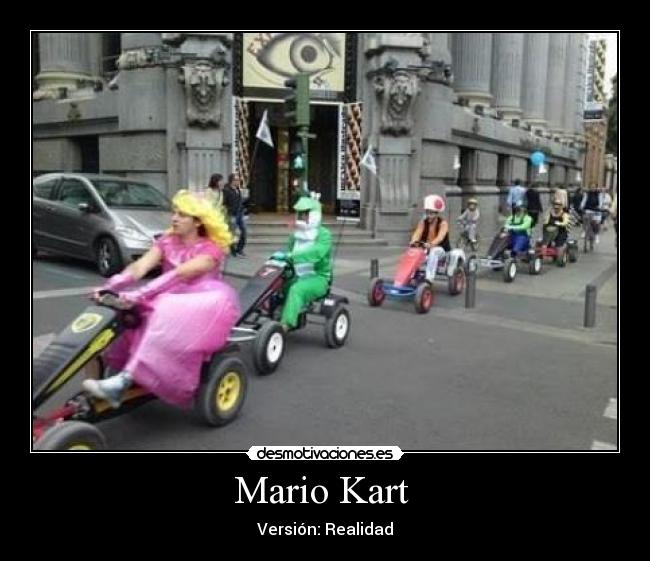 Mario Kart - Versión: Realidad