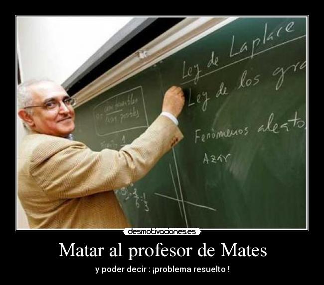Matar al profesor de Mates -