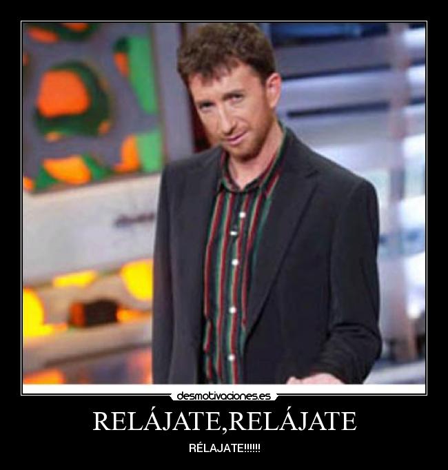 RELÁJATE,RELÁJATE -