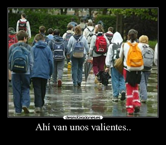 carteles ahi van unos valientes desmotivaciones