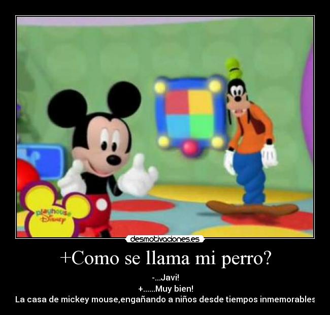 +Como se llama mi perro? -