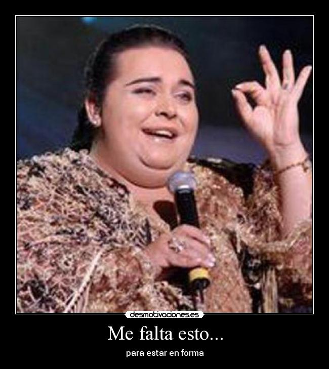 Me falta esto... - para estar en forma