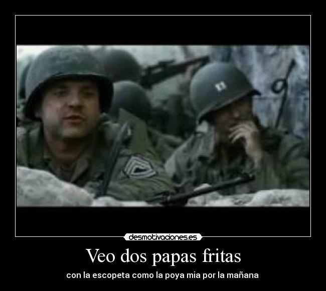 Veo dos papas fritas -