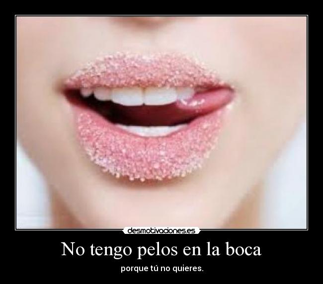 No tengo pelos en la boca - 