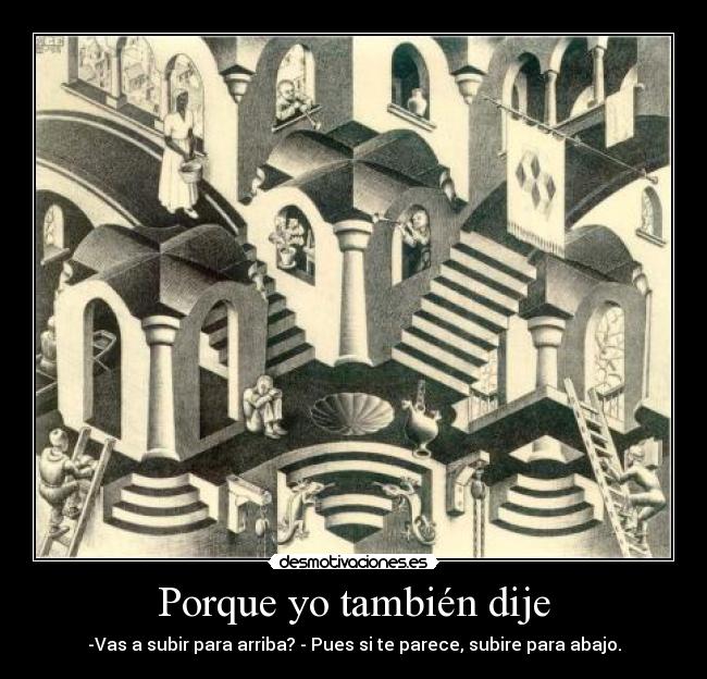 Porque yo también dije - 