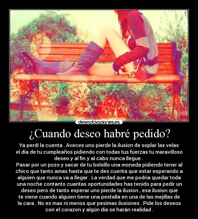 ¿Cuando deseo habré pedido? - 