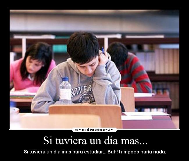 Si tuviera un día mas... -