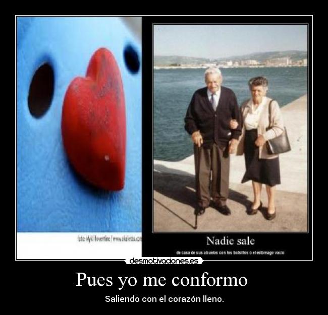 Pues yo me conformo  - 