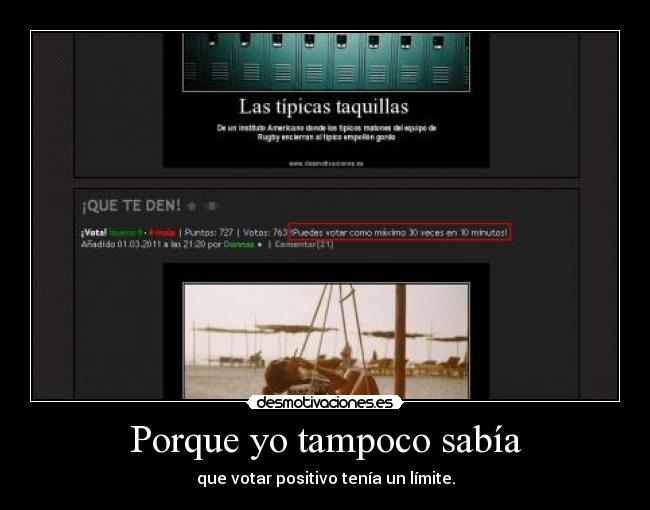 Porque yo tampoco sabía - que votar positivo tenía un límite.