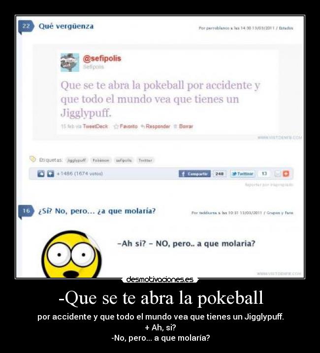 -Que se te abra la pokeball -