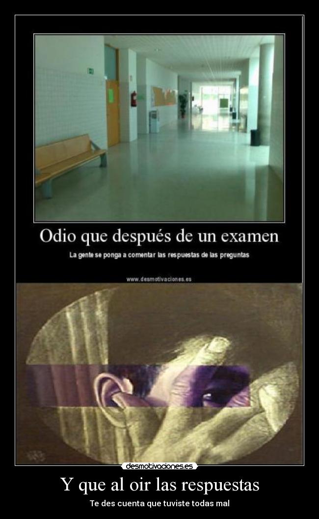 Y que al oir las respuestas - Te des cuenta que tuviste todas mal